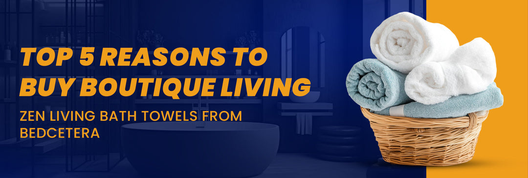 Top 5 Reasons to Buy Boutique Living Zen Living Bath Towels from Bedcetera