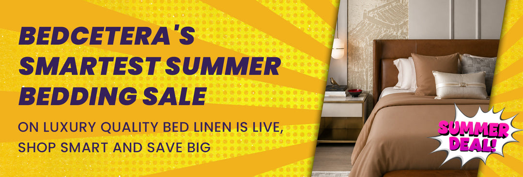 Bedcetera's Smartest Summer Bedding Sale on Luxury Quality Bed Linen is Live, Shop Smart and Save Big